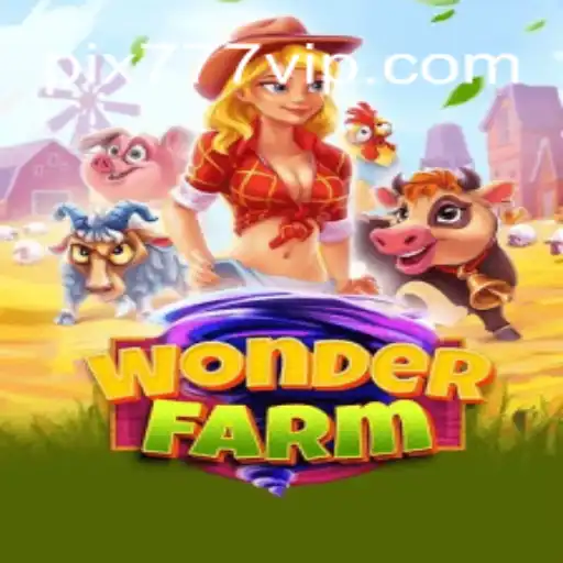 Discover the Wonders of WonderFarm with 777VIP.COM