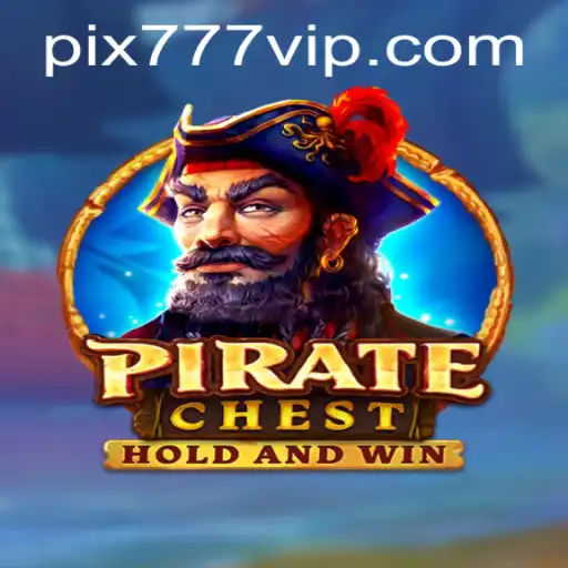 Discover the Adventure of PirateChest: A Thrilling Game Experience with 777VIP.COM