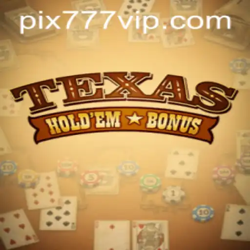 Exploring the Intricacies of Texas Hold'em Bonus