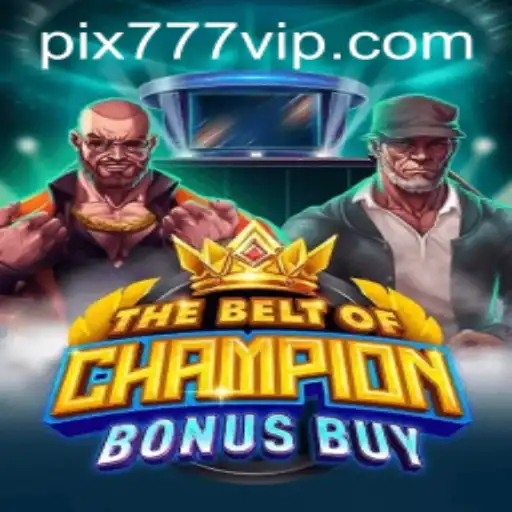 Exploring TheBeltOfChampionBonusBuy: A Thrilling Adventure in Gaming