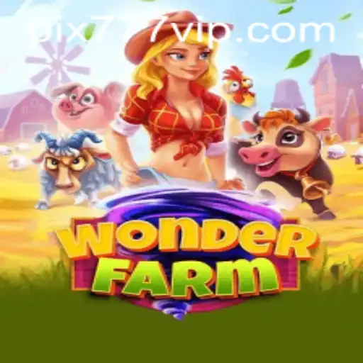 Discover the Wonders of WonderFarm with 777VIP.COM
